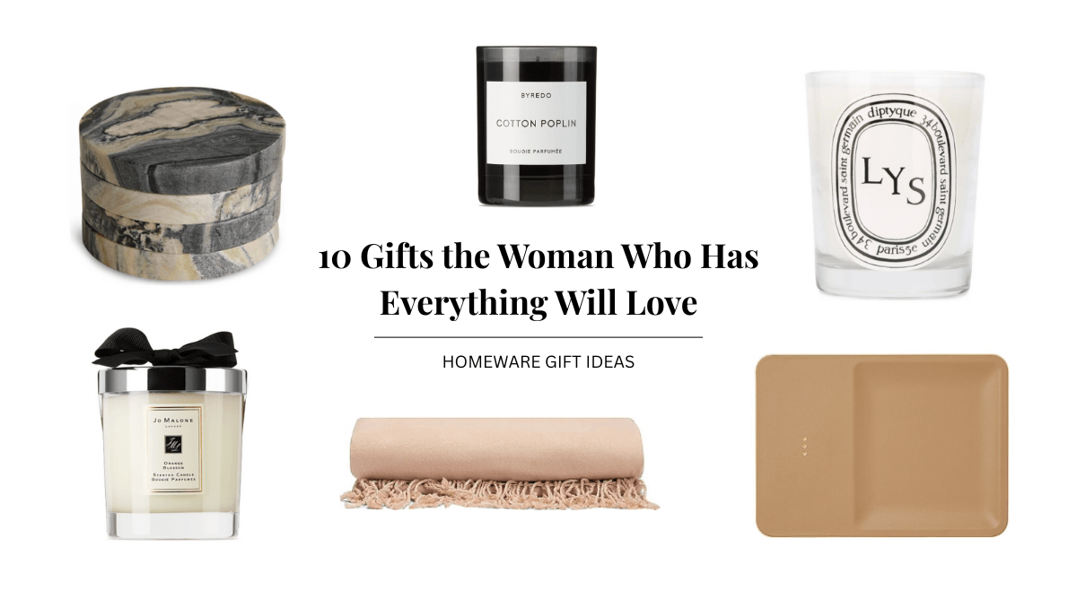 Homeware Gifts For The Woman Who Has Everything | Nomade & Mode