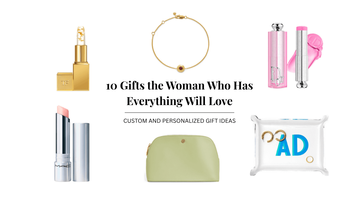Personalized Gifts For The Woman Who Has Everything | Nomade & Mode