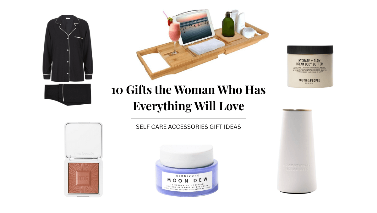 Self Care Gifts Women Who Have Everything Will Love | Nomade & Mode